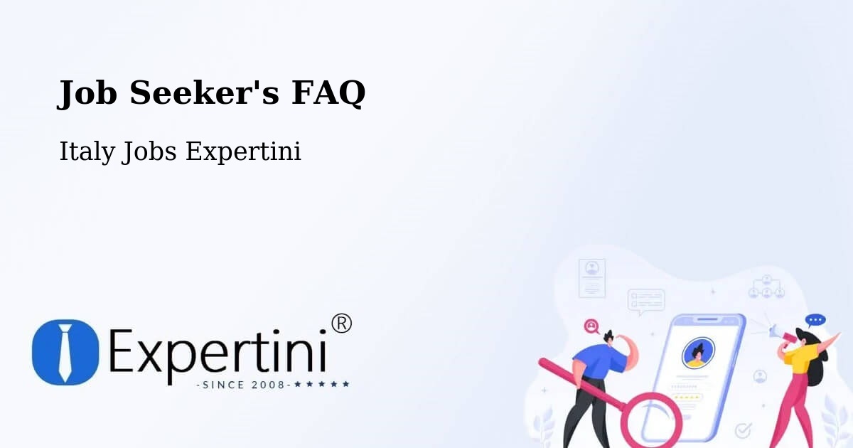 Job Seeker FAQ – Cremona - Italy Jobs Expertini